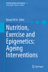 Nutrition, Exercise and Epigenetics: Ageing Interventions - 