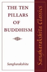 The Ten Pillars of Buddhism - Sangharakshita