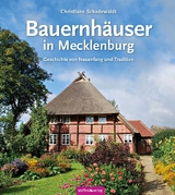Bauernhäuser in Mecklenburg - Christiane Schadewaldt