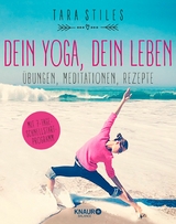 Dein Yoga, dein Leben -  Tara Stiles