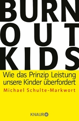 Burnout-Kids -  Prof. Dr. Michael Schulte-Markwort