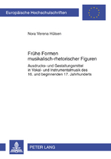 Frühe Formen musikalisch-rhetorischer Figuren - Nora Verena Hülsen