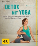 Detox mit Yoga -  Anna Trökes