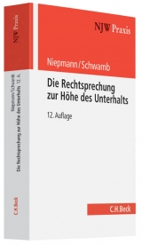 Die Rechtsprechung zur Höhe des Unterhalts - Birgit Niepmann, Werner Schwamb