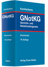 Gerichts- und Notarkostengesetz - Korintenberg, Werner; Bengel, Manfred; Otto, Klaus; Reimann, Wolfgang; Tiedtke, Werner