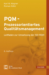 PQM - Prozessorientiertes Qualitätsmanagement - Wagner, Karl Werner; Käfer, Roman