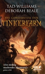 Die Geheimnisse der Tinkerfarm - Tad Williams, Deborah Beale