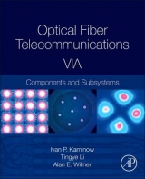 Optical Fiber Telecommunications Volume VIA - Kaminow, Ivan; Li, Tingye; Willner, Alan E