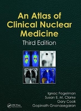 Atlas of Clinical Nuclear Medicine - Fogelman, Ignac; Clarke, Susan; Cook, Gary; Gnanasegaran, Gopinath