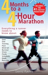 4 Months to a 4 Hour Marathon - Kuehls, Dave