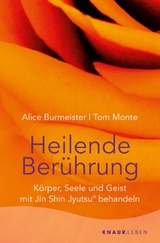 Heilende Berührung -  Alice Burmeister,  Tom Monte