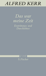 Das war meine Zeit - Alfred Kerr