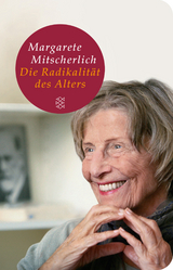 Die Radikalität des Alters - Margarete Mitscherlich-Nielsen