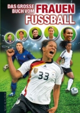 Das große Buch vom Frauenfußball - Christoph Bausenwein