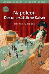 Napoleon. Der unersättliche Kaiser - Harald Parigger