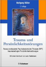 Trauma und Persönlichkeitsstörungen - Wöller, Wolfgang