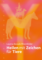 Heilen mit Zeichen für Tiere - Layena Bassols Rheinfelder