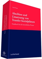Abschluss und Umsetzung von Transfer-Sozialplänen - Axel Fiene