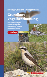 Grundkurs Vogelbestimmung - Moning, Christoph; Griesohn-Pflieger, Thomas; Horn, Michael