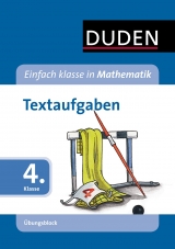 Einfach Klasse in Mathematik - Textaufgaben 4. Klasse - Übungsblock - Müller-Wolfangel, Ute; Schreiber, Beate