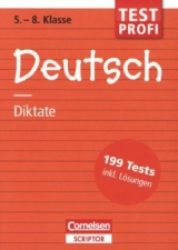 Testprofi Deutsch - Diktate 5.-8. Klasse - Gerstenmaier, Wiebke; Grimm, Sonja; Kohrs, Peter; Clausen, Marion