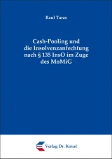 Cash-Pooling und die Insolvenzanfechtung nach § 135 InsO im Zuge des MoMiG - Raul Taras