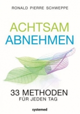 Achtsam abnehmen - Ronald Pierre Schweppe