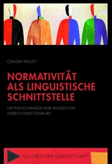 Normativität als linguistische Schnittstelle - Woldt, Claudia