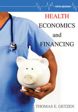 Health Economics and Financing, Fifth Edition - Getzen, TE