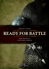 Ready for Battle: Make Your Own Chain Mail Armour - Steffen Schnee