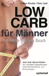 Low Carb für Männer. Ein Mann (k)ein Bauch. - Petra Linné, Barbara Plaschka