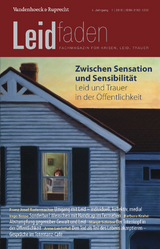 Zwischen Sensation und Sensibilität - Leid und Trauer in der Öffentlichkeit - 