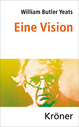 Eine Vision - William Butler Yeats