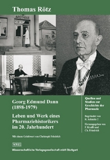 Georg Edmund Dann (1898 - 1979): Leben und Werk eines Pharmaziehistorikers im 20. Jahrhundert - Thomas Rötz