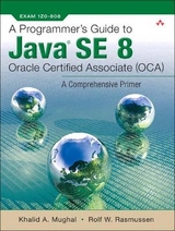 Programmer's Guide to Java SE 8 Oracle Certified Associate (OCA), A - 