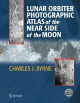 Lunar Orbiter Photographic Atlas of the Near Side of the Moon -  Charles Byrne