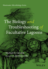 Biology and Troubleshooting of Facultative Lagoons -  Michael H. Gerardi