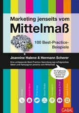 Marketing jenseits vom Mittelmaß - Jeannine Halene, Hermann Scherer