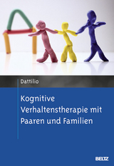 Kognitive Verhaltenstherapie mit Paaren und Familien - Frank Dattilio