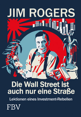 Die Wall Street ist auch nur eine Straße - Jim Rogers