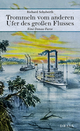 Trommeln vom anderen Ufer des großen Flusses - Richard Schuberth