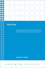 Viva Vox: Rediscovering the Sacramentality of the Word through the Annunciation - 