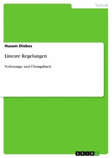 Lineare Regelungen - Husam Diebes