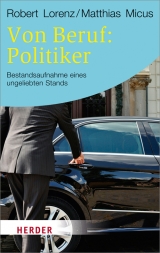 Von Beruf: Politiker - Robert Lorenz, Matthias Micus