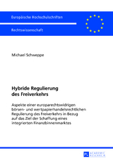 Hybride Regulierung des Freiverkehrs - Michael Schweppe