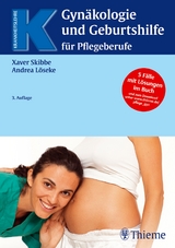 Gynäkologie und Geburtshilfe für Pflegeberufe - Skibbe, Xaver; Löseke, Andrea