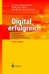 Digital erfolgreich - Schubert, Petra; Selz, Dorian; Haertsch, Patrick