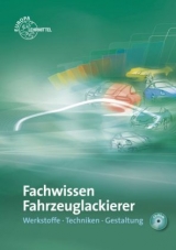 Fachwissen Fahrzeuglackierer - Helmut Sirtl, Bernhard Steidle