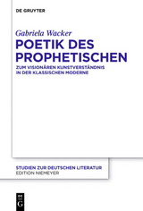 Poetik des Prophetischen - Gabriela Wacker