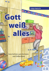 Gott weiß alles - Katja Habicht